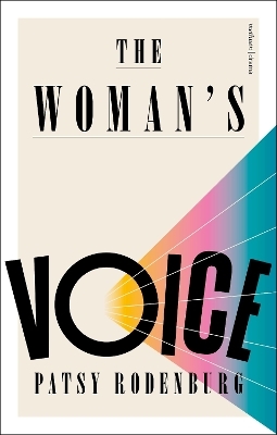 The Woman&rsquo;s Voice - Patsy Rodenburg