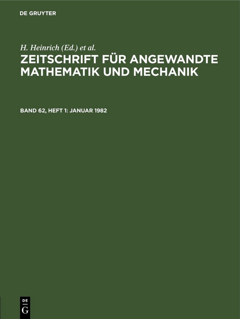 Zeitschrift f&uuml;r Angewandte Mathematik und Mechanik / Januar 1982 - 