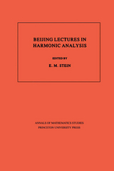Beijing Lectures in Harmonic Analysis - 