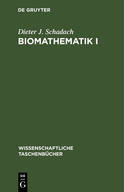 Biomathematik I - Dieter J. Schadach