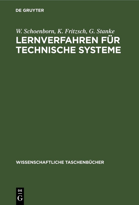 Lernverfahren f&uuml;r technische Systeme - W. Schoenborn, K. Fritzsch, G. Stanke