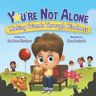 You're Not Alone - Dean Kirschner