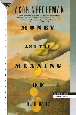 Money and the Meaning of Life - Jacob Needleman