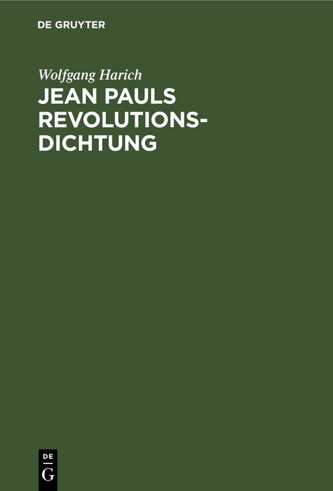 Jean Pauls Revolutionsdichtung - Wolfgang Harich