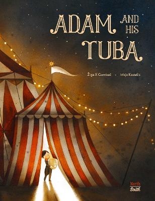 Adam and His Tuba - Ziga X. Gombac, Maja Kastelic
