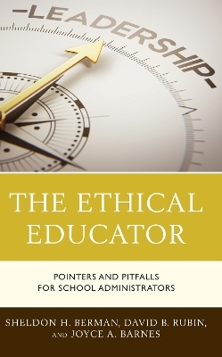 The Ethical Educator - Sheldon H. Berman, David B. Rubin, Joyce A. Barnes