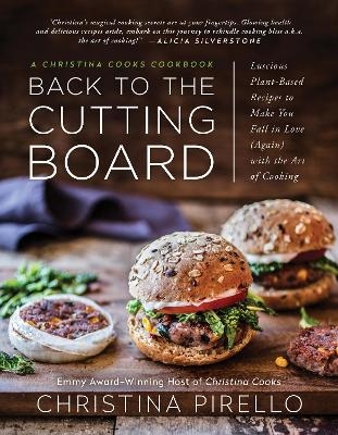 Back to the Cutting Board - Christina Pirello