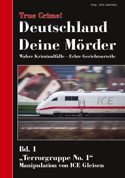 True Crime! Deutschland Deine M&ouml;rder - 