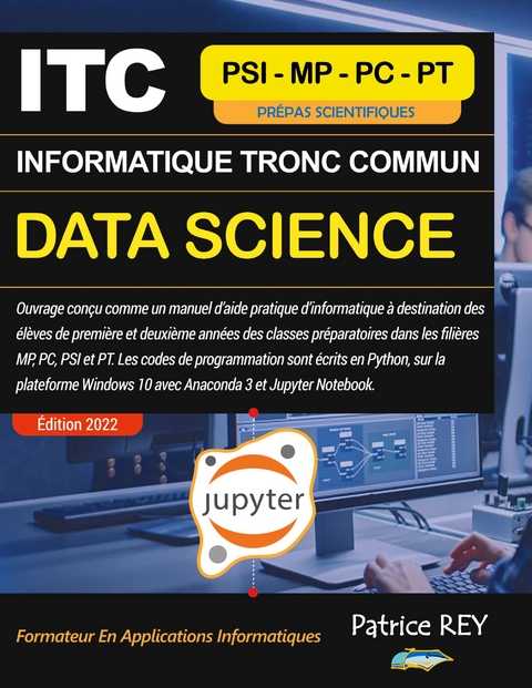 ITC Informatique Tronc Commun MPSI - Data Science - Patrice Rey