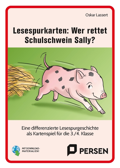 Lesespurkarten: Wer rettet Schulschwein Sally? - Oskar Lassert