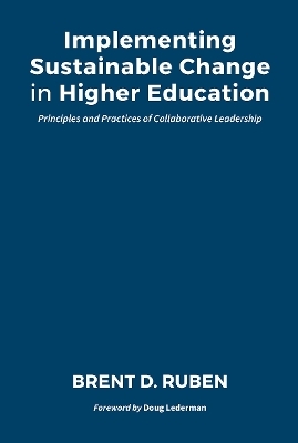 Implementing Sustainable Change in Higher Education - Brent D. Ruben