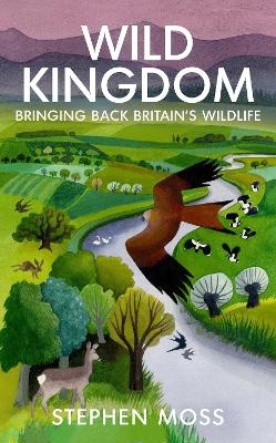 Wild Kingdom - Stephen Moss