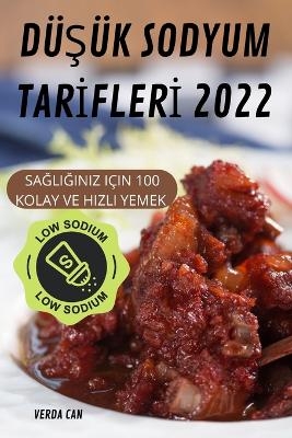 D&uuml;Ş&uuml;k Sodyum Tarİflerİ 2022 -  Verda Can