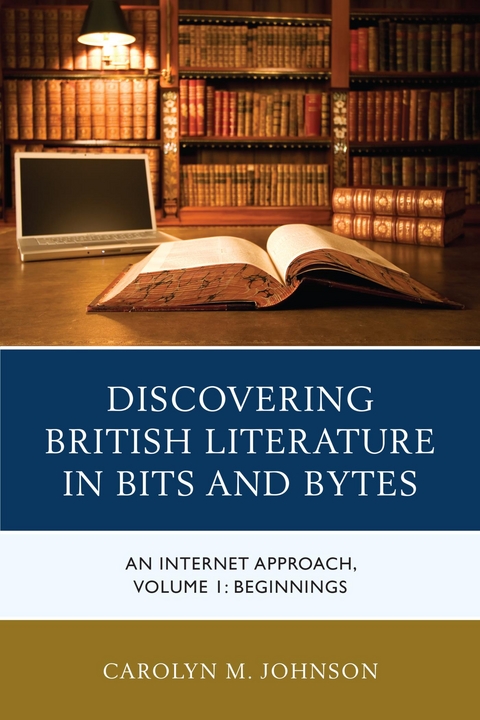 Discovering British Literature in Bits and Bytes -  Carolyn M. Johnson
