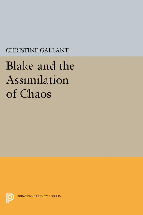 Blake and the Assimilation of Chaos - Christine Gallant