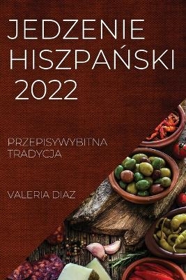 Jedzenie HiszpaŃski 2022