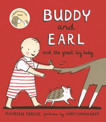 Buddy and Earl and the Great Big Baby - Maureen Fergus