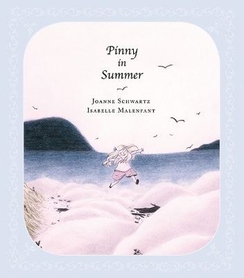 Pinny in Summer - Joanne Schwartz