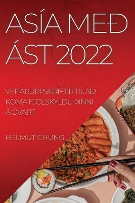 Asía Með Ást 2022 - Helmut Chung