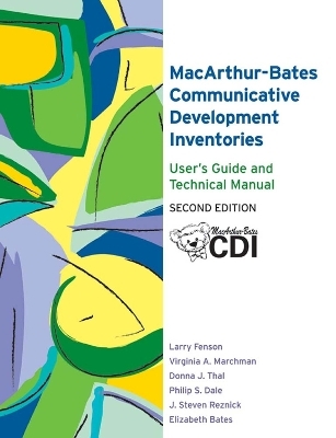 MacArthur-Bates Communicative Development Inventories (CDI): User's Guide and Technical Manual