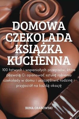 Domowa Czekolada KsiĄŻka Kuchenna