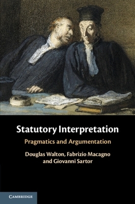 Statutory Interpretation - Douglas Walton, Fabrizio Macagno, Giovanni Sartor