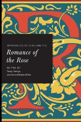 Approaches to Teaching the "Romance of the Rose - 