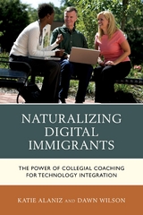 Naturalizing Digital Immigrants -  Katie Alaniz,  Dawn Wilson