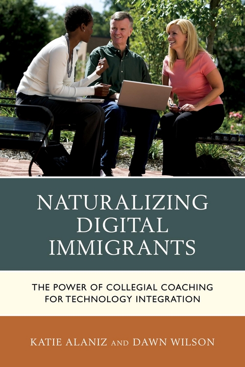 Naturalizing Digital Immigrants -  Katie Alaniz,  Dawn Wilson