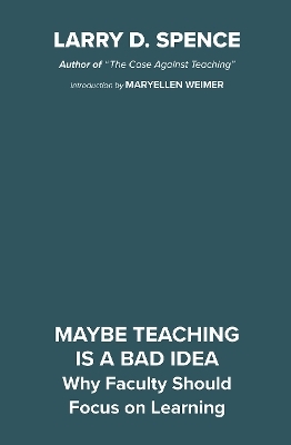 Maybe Teaching is a Bad Idea