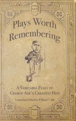 Plays Worth Remembering - Volume II - 
