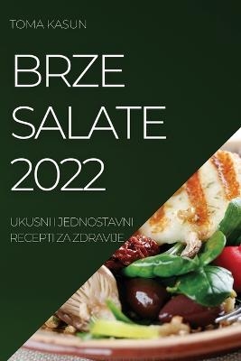 Brze Salate 2022 - Toma Kasun