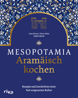 Mesopotamia: Aram&auml;isch kochen - Saliba Gabriel, Lama Dursun, Maria Aslan
