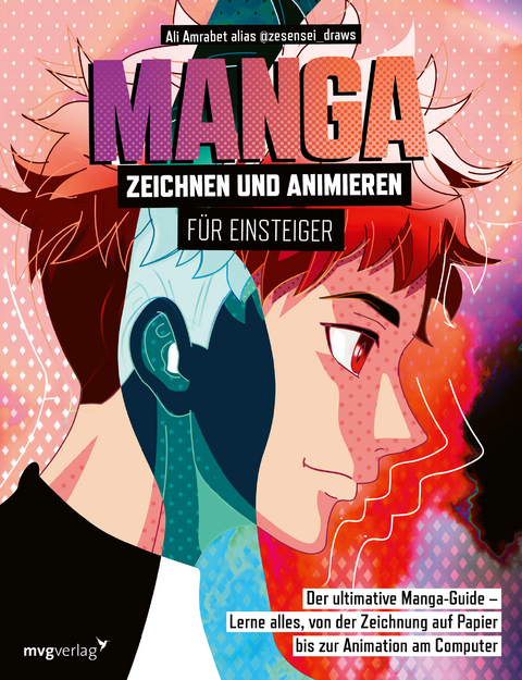 Manga zeichnen und animieren f&uuml;r Einsteiger - Ali Amrabet