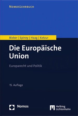 Die Europ&auml;ische Union - Roland Bieber, Astrid Epiney, Marcel Haag, Markus Kotzur