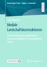 Mediale Landschaftskonstruktionen - Julia Klumpe
