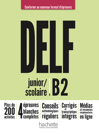 DELF junior / scolaire B2 – Conforme au nouveau format d’épreuves