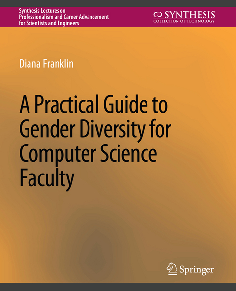A Practical Guide to Gender Diversity for Computer Science Faculty - Diana Franklin