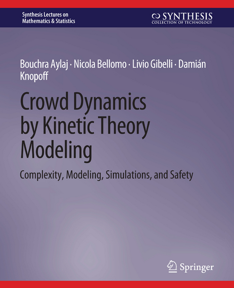 Crowd Dynamics by Kinetic Theory Modeling - Bouchra Aylaj, Nicola Bellomo, Livio Gibelli, Damián Knopoff