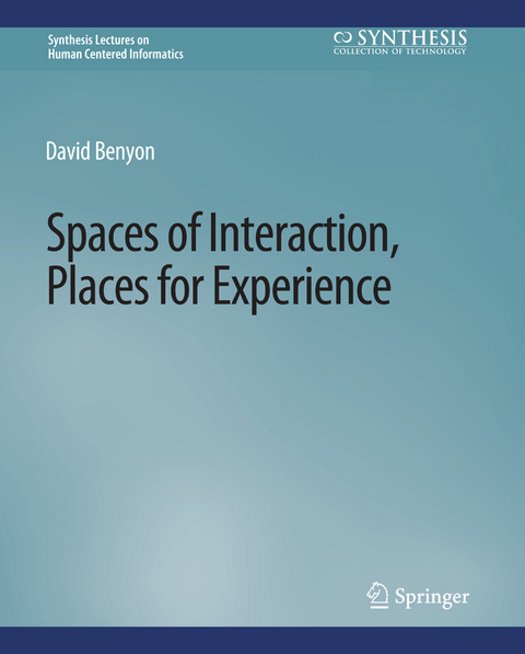 Spaces of Interaction, Places for Experience - David Benyon