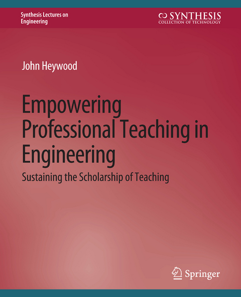 Empowering Professional Teaching in Engineering - John Heywood