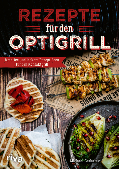 Rezepte f&uuml;r den Optigrill - Michael Gerhardy