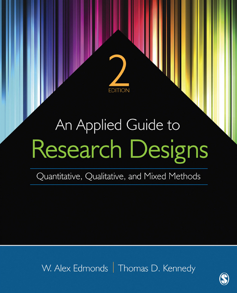 An Applied Guide to Research Designs - W. Alex Edmonds, Thomas D. Kennedy
