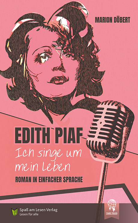 Edith Piaf - Ich singe um mein Leben - Marion D&ouml;bert