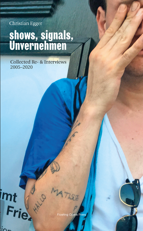 Shows, Signals, Unvernehmen: - Christian Egger