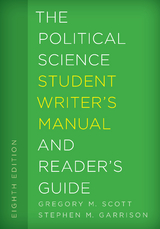 Political Science Student Writer's Manual and Reader's Guide -  Stephen M. Garrison,  Gregory M. Scott