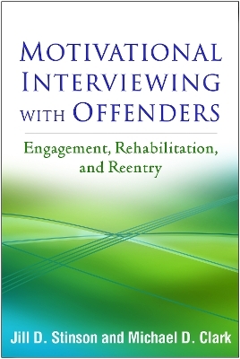 Motivational Interviewing with Offenders - Jill D. Stinson, Michael D. Clark