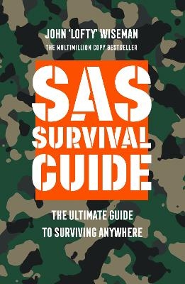 SAS Survival Guide - John &lsquo;Lofty&rsquo; Wiseman