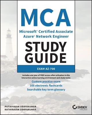 MCA Microsoft Certified Associate Azure Network Engineer Study Guide - Puthiyavan Udayakumar, Kathiravan Udayakumar