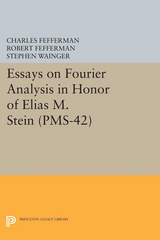 Essays on Fourier Analysis in Honor of Elias M. Stein - 
